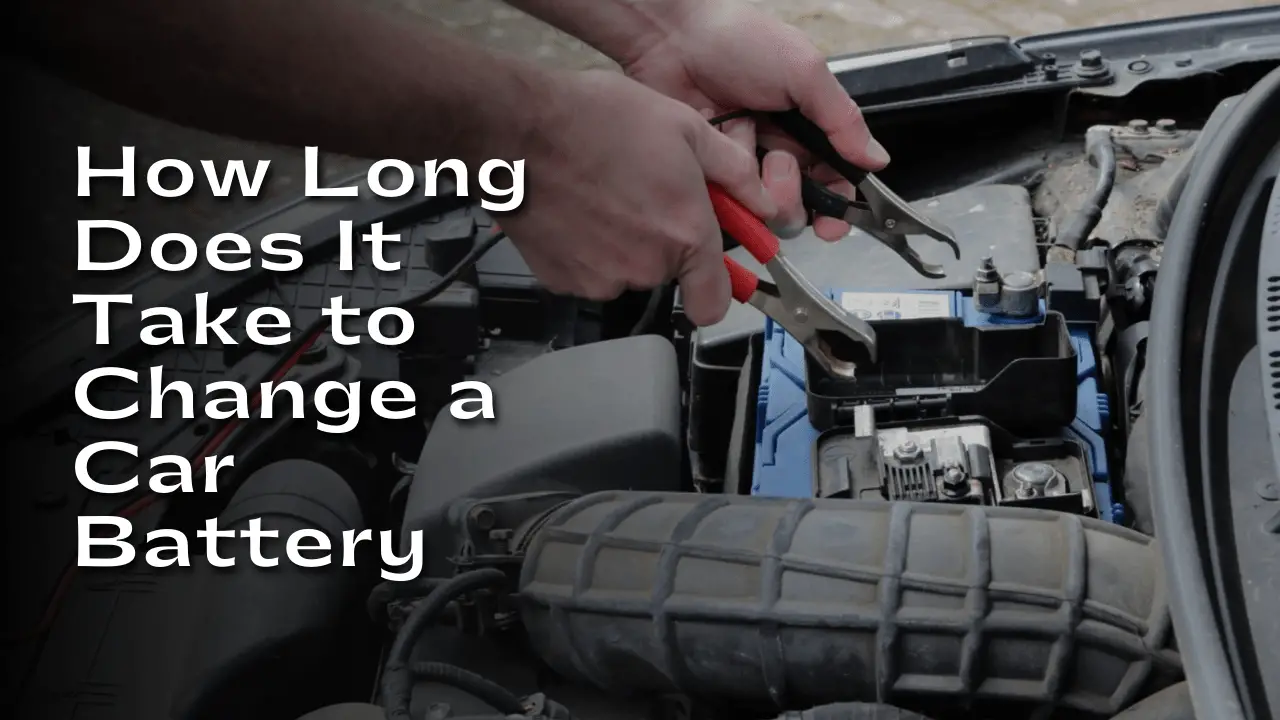 how long does it take to change a car battery