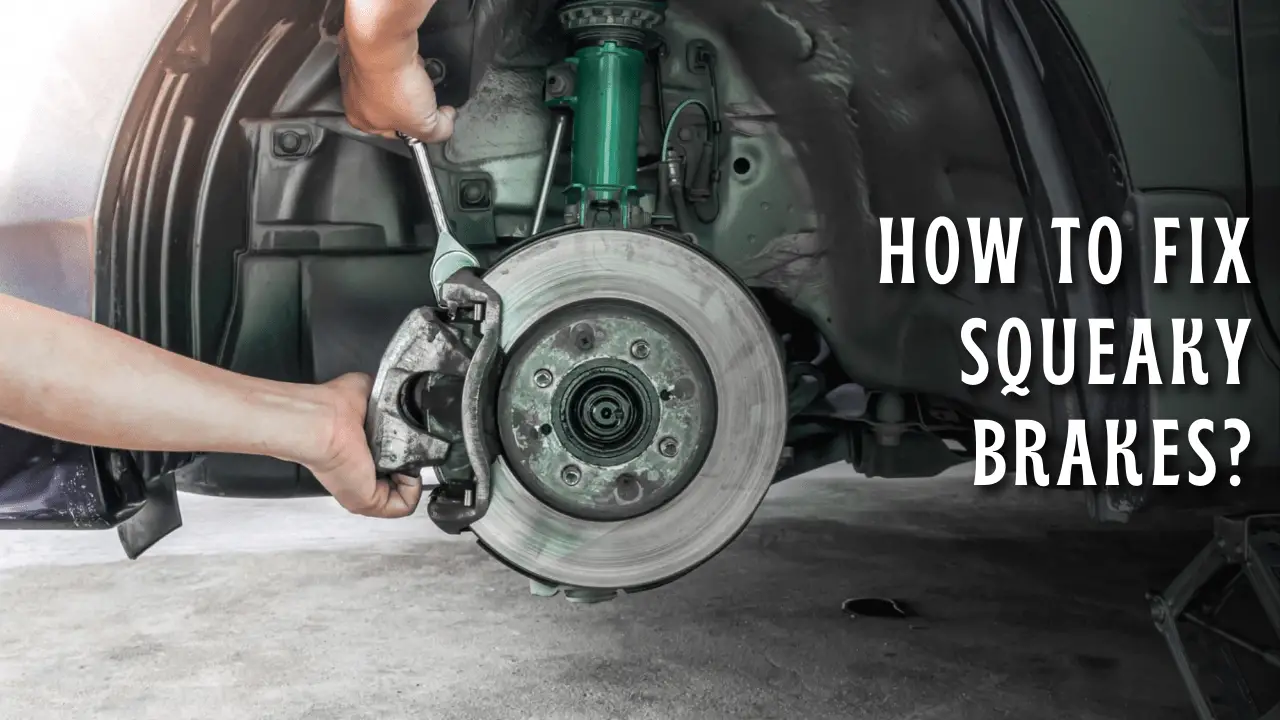 how to fix squeaky brakes